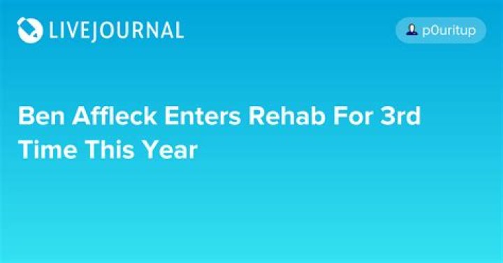 Ben Affleck Enters Rehab