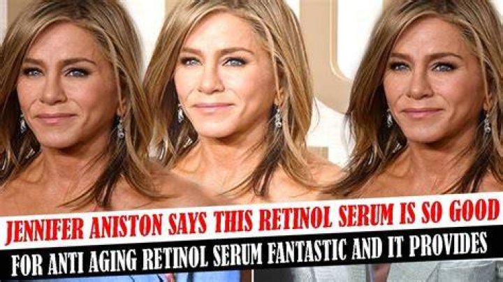 Jennifer Aniston Says This Retinol Serum Is ‘So Good’ for Anti-aging