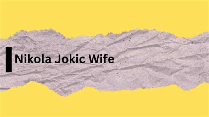 Nikola Jokić wife