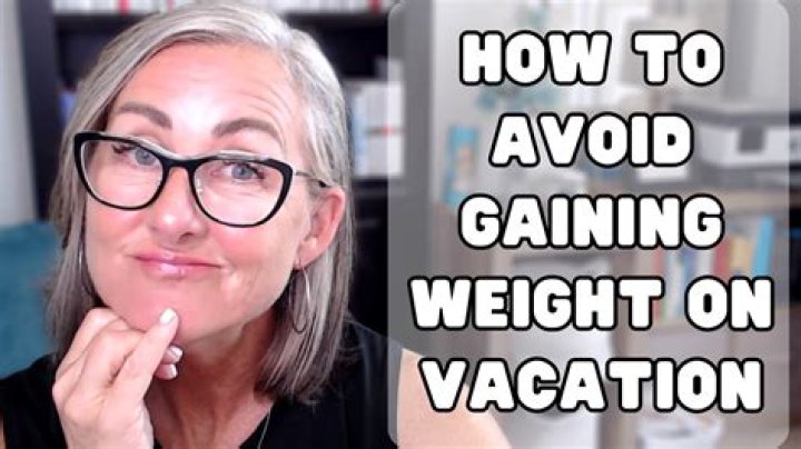 not gain weight on vacation