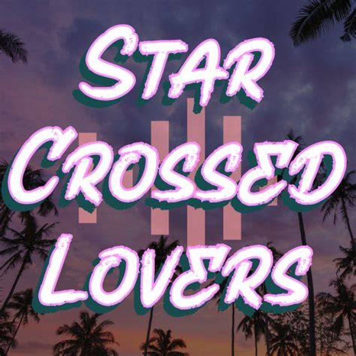 Star Crossed Lovers